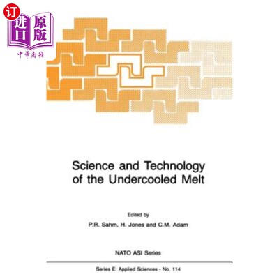 Science and Technology of the Undercooled Melt: Rapid Solidification Materials a 过冷熔体科学与技术：快速凝【中商原版】