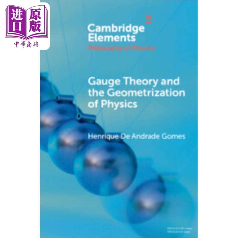 量子理论与物理学的几何化 Gauge Theory and the Geometrisation of Physics 英文原版 Henrique De Andrade Gomes【中商原?