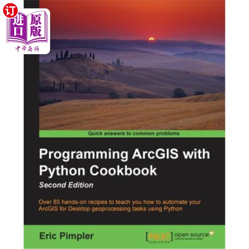海外直订Programming ArcGIS with Python Cookbook: Over 85 hands-on recipes to automate Ar 用python食谱编