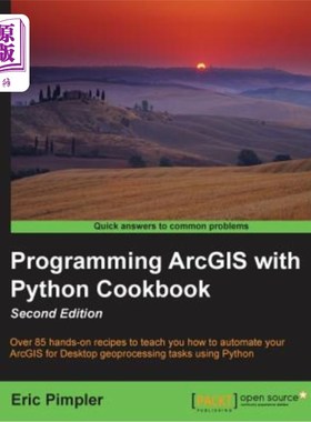 海外直订Programming ArcGIS with Python Cookbook: Over 85 hands-on recipes to automate Ar 用python食谱编