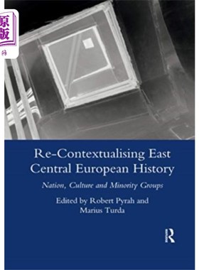 海外直订Re-contextualising East Central European History 重新背景化中东欧历史