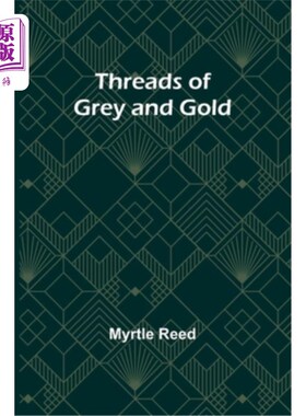 海外直订Threads of Grey and Gold 灰色和金色的线