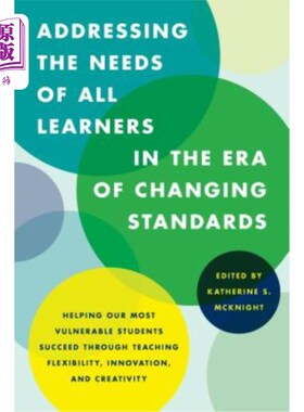 海外直订Addressing the Needs of All Learners in the Era of Changing Standards: Helping O 在标准不断变化的时代，满足