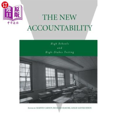 海外直订The New Accountability: High Schools and High-Stakes Testing 新责任:高中和高风险考试