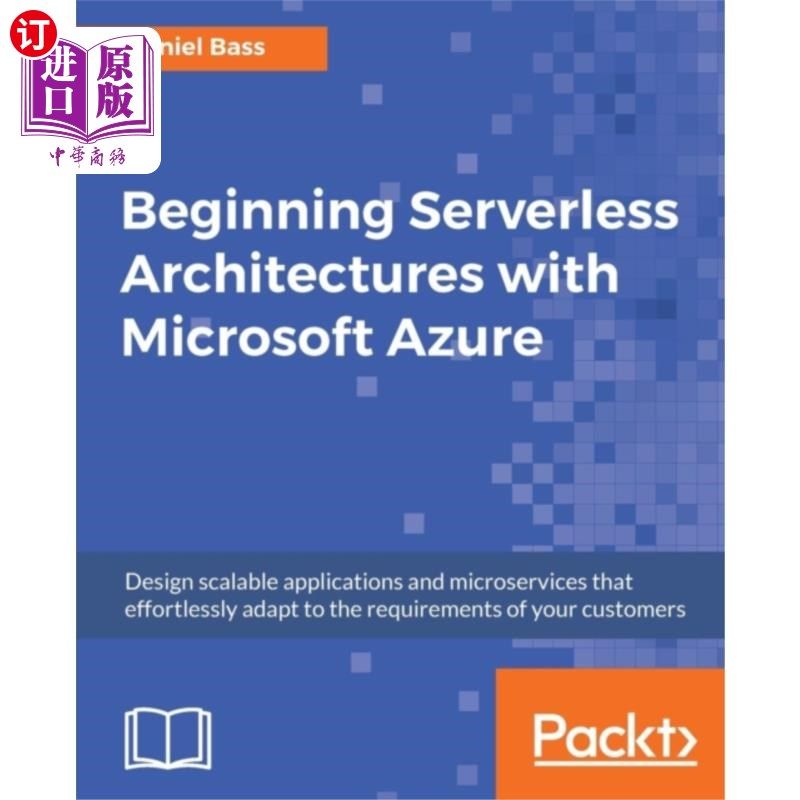 海外直订Beginning Serverless Architectures with Microsof... 使用Microsoft Azure开始无服务器体系结构