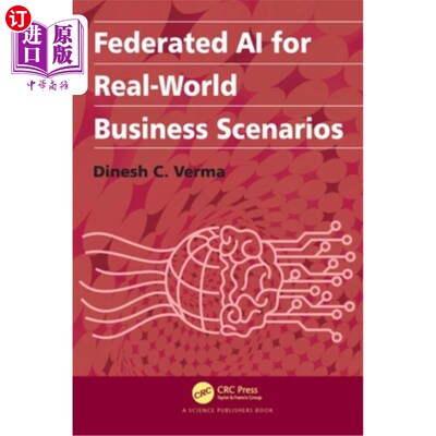 海外直订Federated AI for Real-World Business Scenarios Federated AI for Real-World Business Scenarios