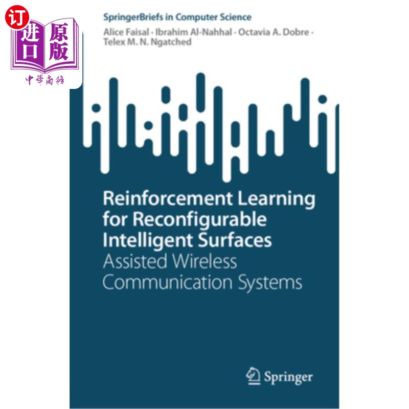 海外直订Reinforcement Learning for Reconfigurable Intelligent Surfaces: Assisted Wireles Reinforcem