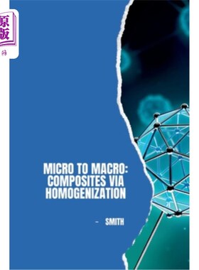 海外直订Micro to Macro: Composites via Homogenization 微观到宏观：通过均匀化的复合材料