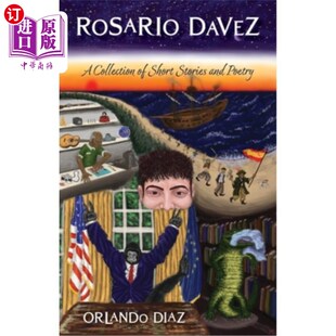 海外直订Rosario Davez: A Collection of Short Stories and Poetry 罗萨里奥·达维兹:短篇小说和诗集