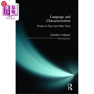 海外直订Language and Characterisation: People in Plays and Other Texts 语言和特征：戏剧和其他文本中的人物