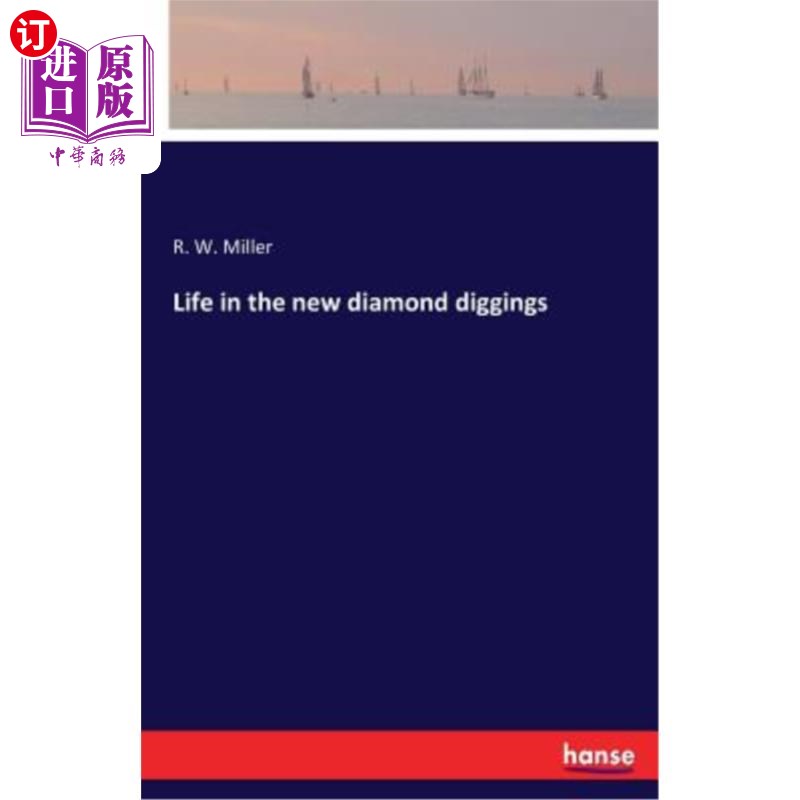 海外直订Life in the New Diamond Diggings 新钻石矿区的生活