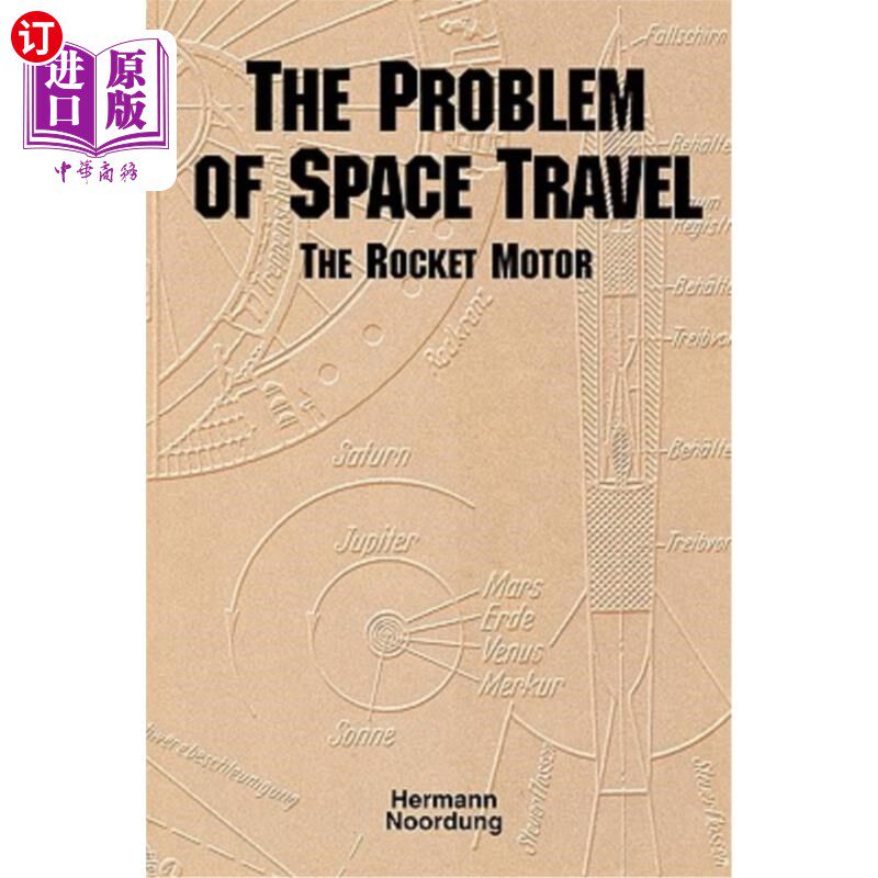 海外直订The Problem of Space Travel: The Rocket Motor (NASA History Series no. SP-4026) 太空旅行的问题:火箭发动机