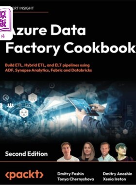 海外直订Azure Data Factory Cookbook - Second Edition: A data engineer's guide to buildin Azure数据工厂指