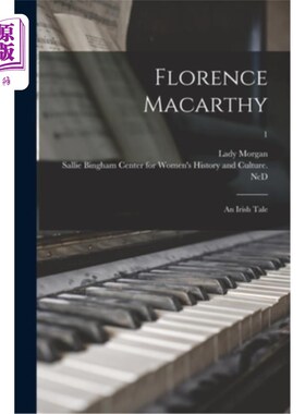 海外直订Florence Macarthy: an Irish Tale; 1 弗洛伦斯·麦卡锡:一个爱尔兰故事1