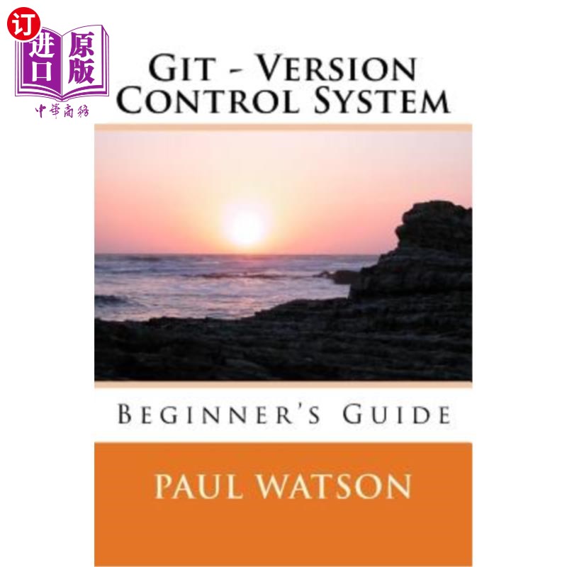 海外直订Git - Version Control System: Beginner's Guide Git-版本控制系统：初学者指南