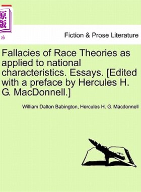 海外直订Fallacies of Race Theories as Applied to National Characteristics. Essays. [Edit 种族理论中适用于民族特征的