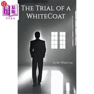 海外直订The Trial of a WhiteCoat 白衣人的审判