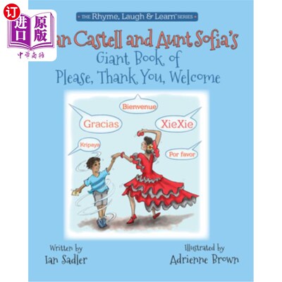 海外直订Juan Castell and Aunt Sofia's Giant Book of Please, Thank You, Welcome 胡安·卡斯特和索菲亚阿姨的《请，谢谢