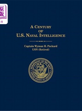 海外直订A Century of U.S. Naval Intelligence 一个世纪的美国海军情报