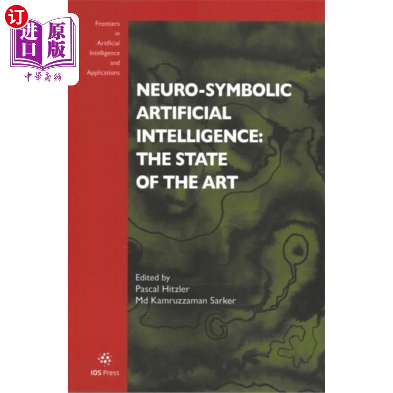 海外直订Neuro-Symbolic Artificial Intelligence: The Stat... 神经符号人工智能：最新技术