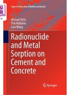 海外直订Radionuclide and Metal Sorption on Cement and Concrete 放射性核素和金属在水泥和混凝土上的吸附