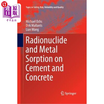 海外直订Radionuclide and Metal Sorption on Cement and Concrete 放射性核素和金属在水泥和混凝土上的吸附