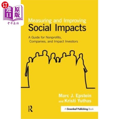 海外直订Measuring and Improving Social Impacts: A Guide for Nonprofits, Companies and Im 衡量和改善社会影响:非营利