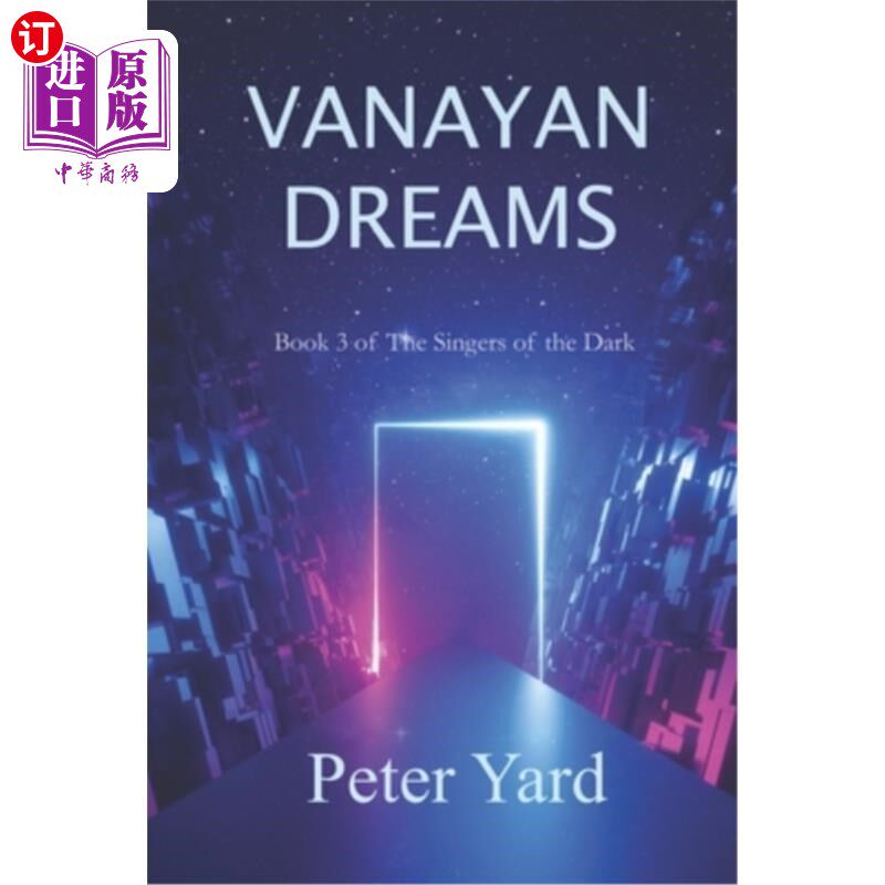 海外直订Vanayan Dreams: Book 3 of The Singers of the Dark 瓦纳扬梦:《黑暗歌者》第三卷