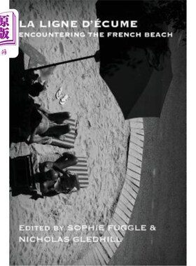 海外直订La Ligne D'Ecume: Encountering the French Beach La Ligne D'Ecume:邂逅法国海滩