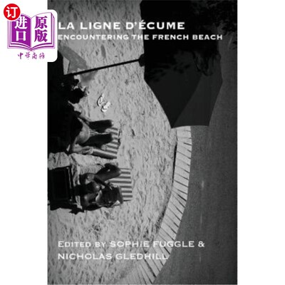 海外直订La Ligne D'Ecume: Encountering the French Beach La Ligne D'Ecume:邂逅法国海滩