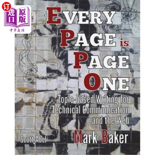 海外直订Every Page Is Page One: Topic-Based Writing for Technical Communication and the  每一页都是第一页：技术交流
