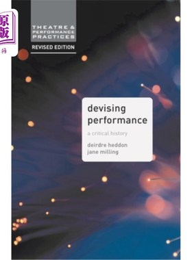 海外直订Devising Performance: A Critical History 设计性能:一段批判历史