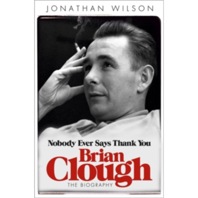 现货 布莱恩·克拉夫传记 英文原版 Brian Clough The Biography Jonathan Wilson【中商原版】