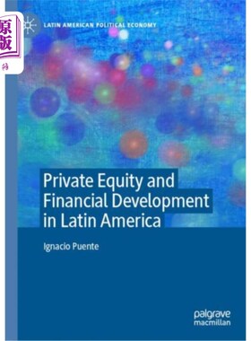 海外直订Private Equity and Financial Development in Lati... 拉丁美洲的私募股权与金融发展