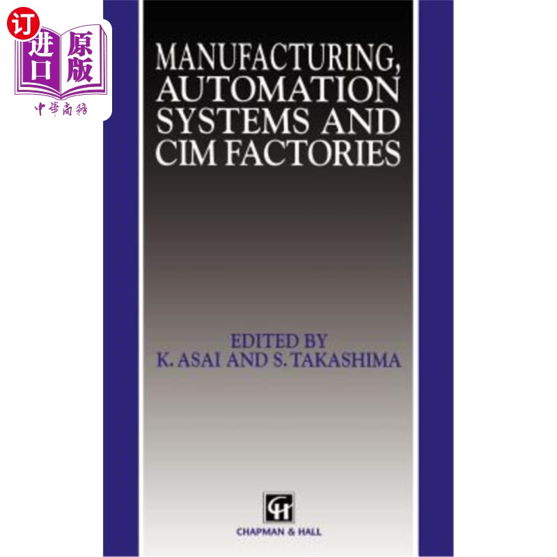 海外直订Manufacturing, Automation Systems and CIM Factories 制造，自动化系统和CIM工厂