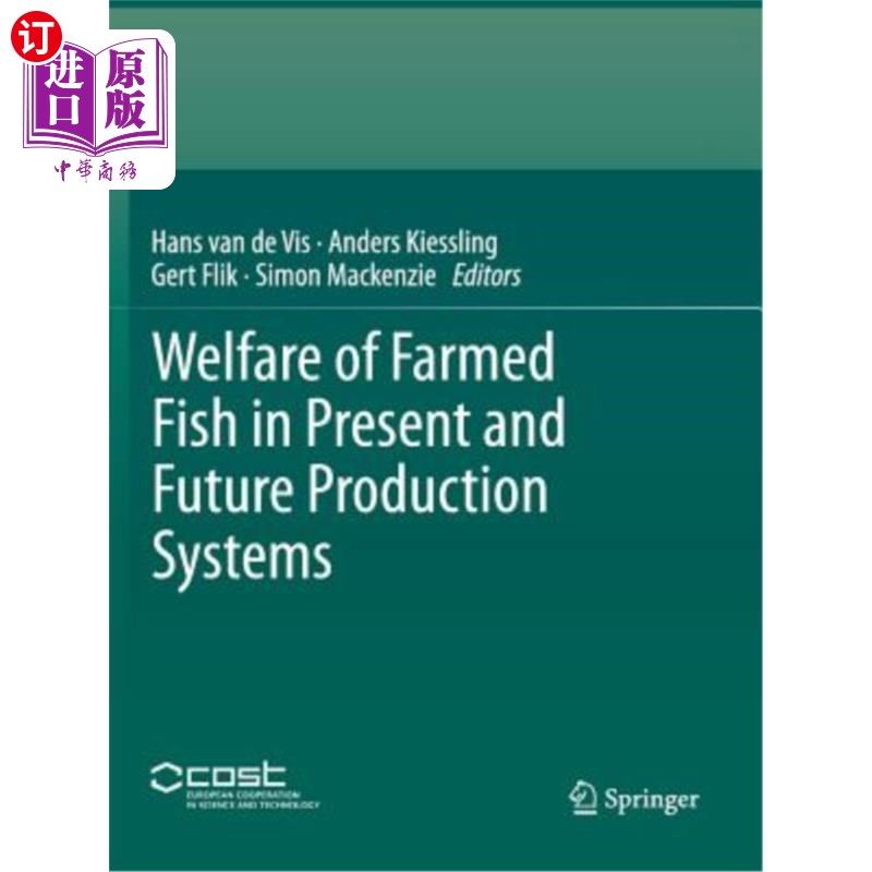 海外直订Welfare of Farmed Fish in Present and Future Production Systems 当前和未来生产系统中养殖鱼类的福利