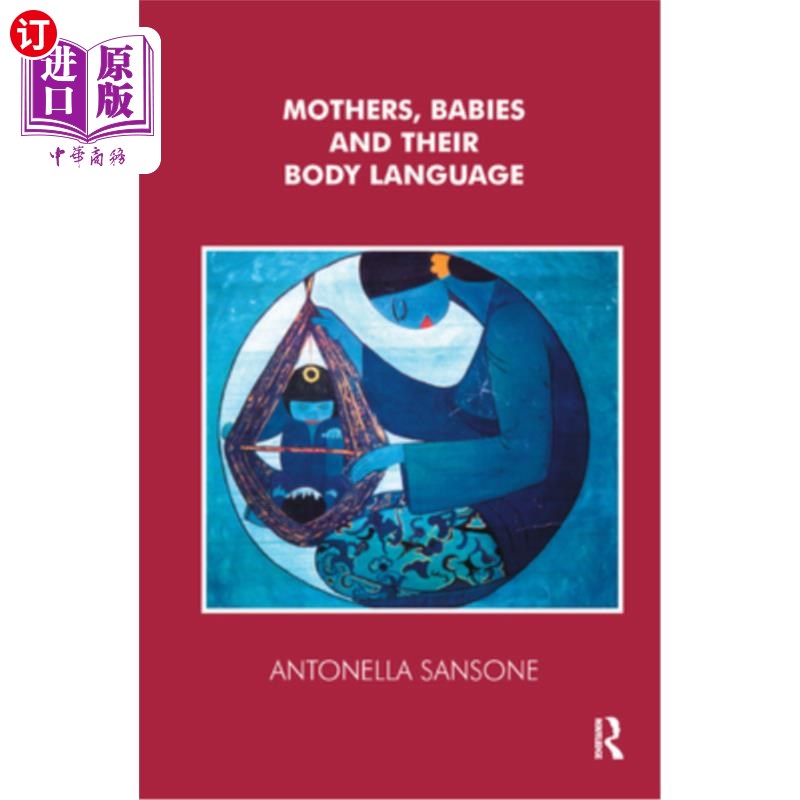 海外直订医药图书Mothers, Babies and Their Body Language 母亲、婴儿及其肢体语言