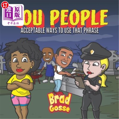海外直订You People: Acceptable Ways To Use That Phrase 你们这些人：可以接受的方式来使用这个短语