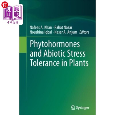 海外直订Phytohormones and Abiotic Stress Tolerance in Plants 植物激素与植物的非生物胁迫耐受性