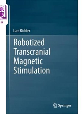海外直订Robotized Transcranial Magnetic Stimulation 机器人化经颅磁刺激