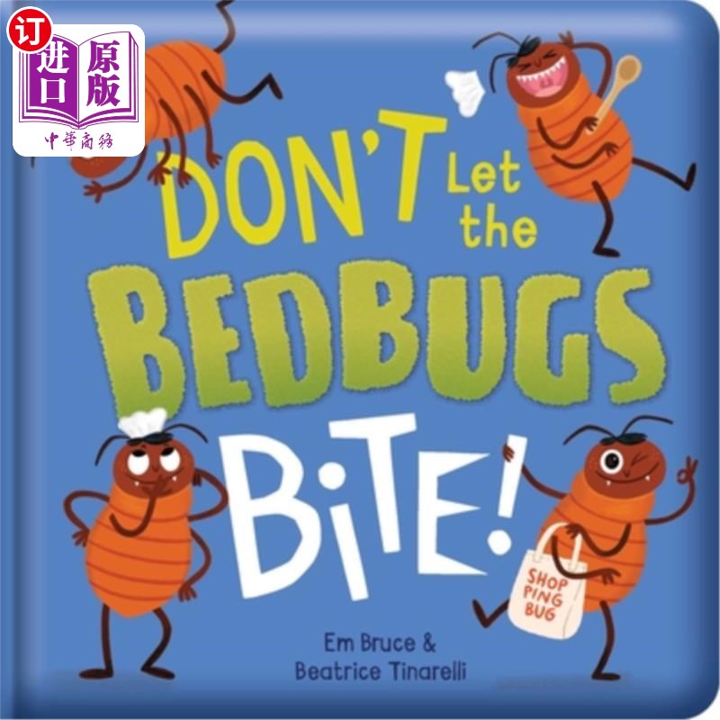 海外直订Don't Let the Bedbugs Bite!: Padded Board Book: Picture Storybook 不要让臭虫咬!:软板书;图片故事书