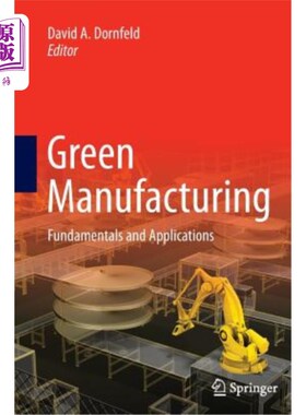 海外直订Green Manufacturing: Fundamentals and Applications 绿色制造：基础与应用