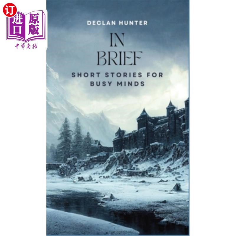 海外直订In Brief: Short Stories for Busy Minds 简而言之：给忙碌头脑的短篇故事