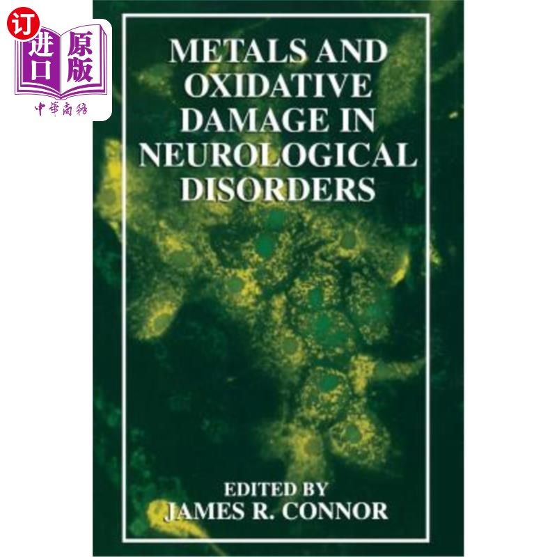 海外直订医药图书Metals and Oxidative Damage in Neurological Disorders 金属与神经系统疾病中的氧化损伤