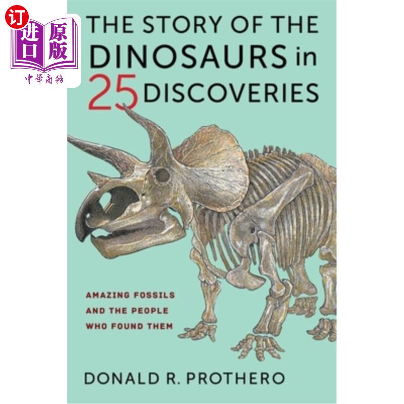 海外直订The Story of the Dinosaurs in 25 Discoveries: Amazing Fossils and the People Who 25个发现中的恐龙故事：惊人