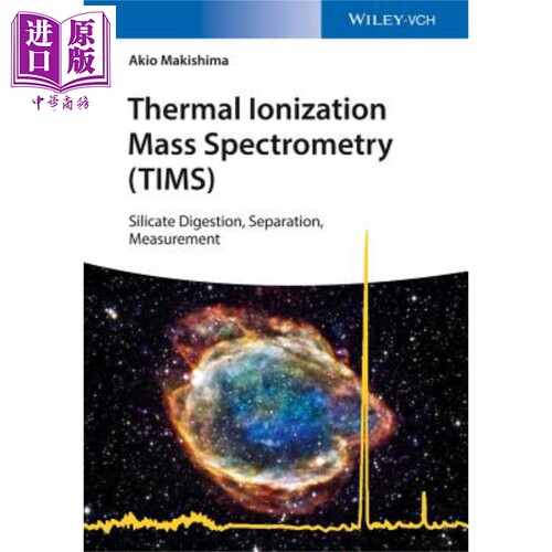 现货 Thermal Ionization Mass Spectrometry (TIMS) - Silicate Digestion, Separation, Measurement【中商原版】