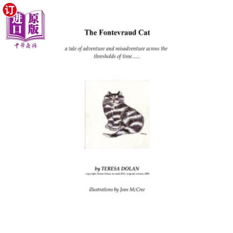 海外直订The Fontevraud Cat by Teresa Dolan revised edition 2014: A time travelling adven 2014年特蕾莎·多
