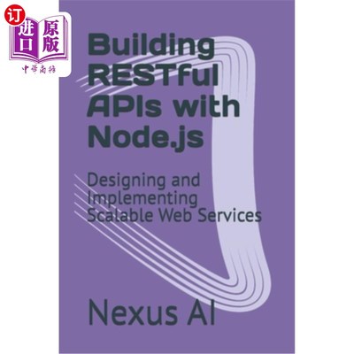 海外直订Building RESTful APIs with Node.js: Designing and Implementing Scalable Web Serv 用Node.js构建