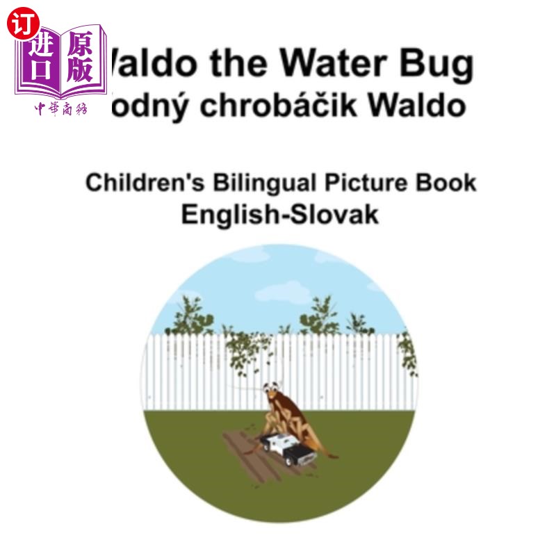 海外直订English-Slovak Waldo the Water Bug / Vodny chrobáčik Waldo Children's Bilin 英语-斯洛伐克语沃尔多水虫/
