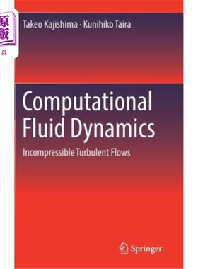 海外直订Computational Fluid Dynamics: Incompressible Turbulent Flows 计算流体动力学:不可压缩湍流